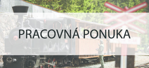 Pracovná ponuka – Oravská lesná železnica