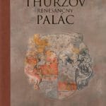 Obálka knihy Thurzov renesančný palác.