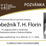 Pozvánka na vernisáž výstavy "Svetobežník T. H. Florin" vo Florinovom dome, 2023.