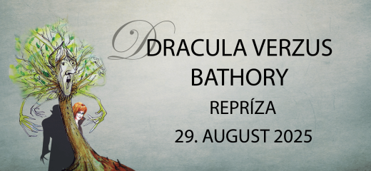 Dracula verzus Báthory – repríza