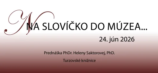 Na slovíčko do múzea…