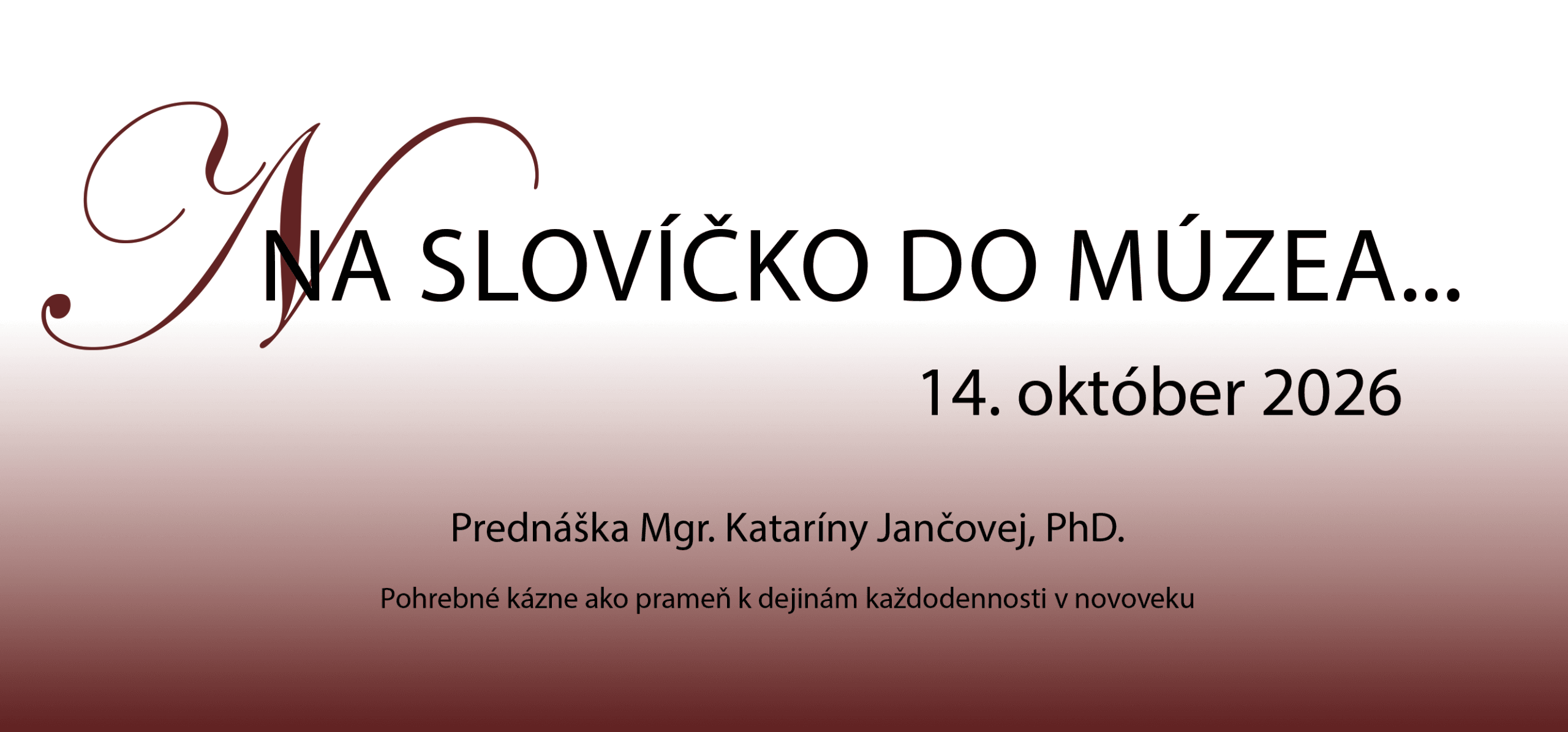 Na slovíčko do múzea…