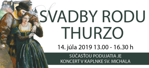 Svadby rodu Thurzo + Koncert v Kaplnke sv. Michala